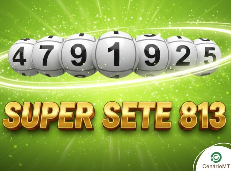 Super Sete 813 Veja o resultado de hoje e saiba se você faturou R$ 2,4 milhões