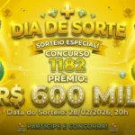 Banner promocional da loteria Dia de Sorte, concurso 1182, com prêmio de 600 mil reais. Fundo amarelo com bolas de sorteio.