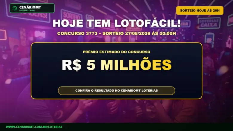 Card do sorteio da Lotofácil concurso 3773 com prêmio estimado de R$ 5 milhões em 27/08/2026 - CenárioMT