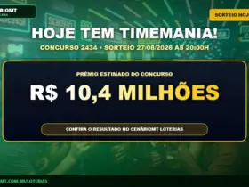 Card de divulgação da Timemania concurso 2434 com prêmio acumulado de R$ 10,4 milhões para 27/08/2026 - CenárioMT