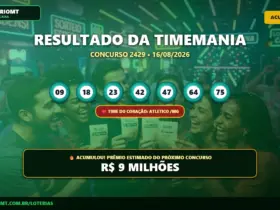 Imagem com o resultado da Timemania concurso 2429 de 16/08/2026 com dezenas, Time do Coração Atlético-MG e prêmio acumulado em R$ 9 milhões.