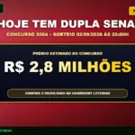 Hoje tem Dupla Sena 3004