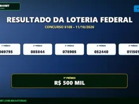 Resultado oficial da Loteria Federal concurso 6108 sorteado em 11/10/2026. Bilhete principal premiado com R$ 500 MIL. Divulgação CenárioMT e Caixa.