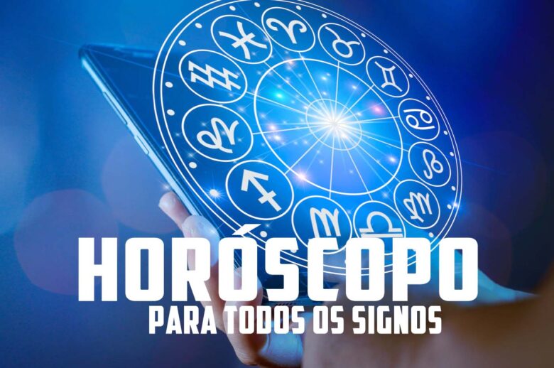 HORÓSCOPO PARA TODOS OS SIGNOS