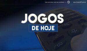 JOGOS DE HOJE - FUTEBOL