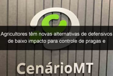 agricultores tem novas alternativas de defensivos de baixo impacto para controle de pragas e doencas 1269446