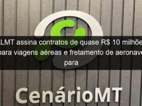 almt assina contratos de quase r 10 milhoes para viagens aereas e fretamento de aeronave para deputados 830772