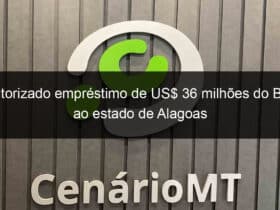 autorizado emprestimo de us 36 milhoes do bid ao estado de alagoas 1279556