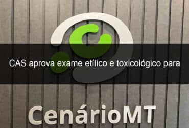 cas aprova exame etilico e toxicologico para envolvidos em acidentes de transito 1378394