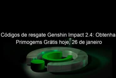 codigos de resgate genshin impact 2 4 obtenha primogems gratis hoje 26 de janeiro 1106086