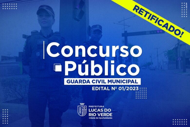 concurso publico 01 2023 da prefeitura de lucas do rio verde e retificado