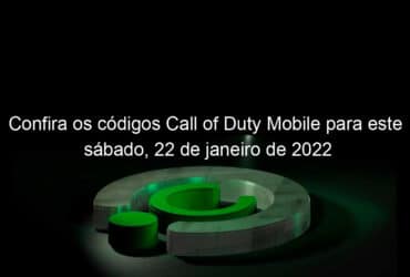 confira os codigos call of duty mobile para este sabado 22 de janeiro de 2022 1104063