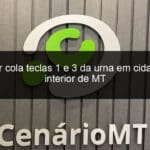 eleitor cola teclas 1 e 3 da urna em cidade no interior de mt 1234420