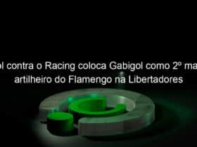 gol contra o racing coloca gabigol como 2o maior artilheiro do flamengo na libertadores 993638