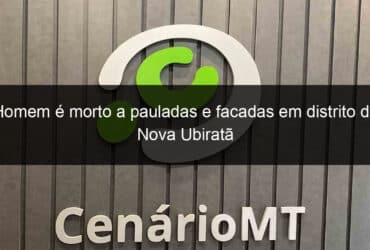 homem e morto a pauladas e facadas em distrito de nova ubirata 794059