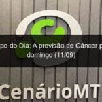 horoscopo do dia a previsao de cancer para este domingo 11 09 1192922