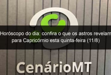 horoscopo do dia confira o que os astros revelam para capricornio esta quinta feira 11 8 1169578