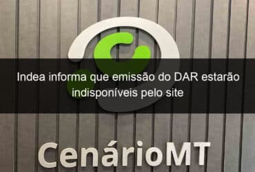 indea informa que emissao do dar estarao indisponiveis pelo site 774978