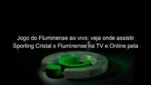 Jogo do Fluminense ao vivo: veja onde assistir Sporting Cristal x Fluminense na TV e Online pela Libertadores