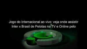 Jogo do Internacional ao vivo: veja onde assistir Inter x Brasil de Pelotas na TV e Online pelo Gaúchão