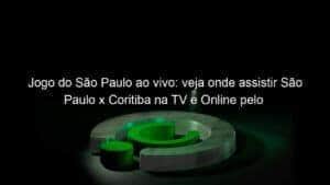Jogo do São Paulo ao vivo: veja onde assistir São Paulo x Coritiba na TV e Online pelo  Campeonato Brasileiro