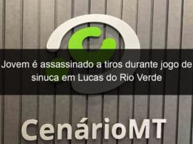 jovem e assassinado a tiros durante jogo de sinuca em lucas do rio verde 833288