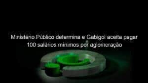 Ministério Público determina e Gabigol aceita pagar 100 salários mínimos por aglomeração