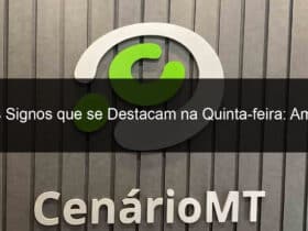 os signos que se destacam na quinta feira amor trabalho e atividades em sintonia 1376698