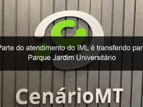 parte do atendimento do iml e transferido para parque jardim universitario 815028