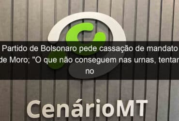 partido de bolsonaro pede cassacao de mandato de moro o que nao conseguem nas urnas tentam no tapetao disse ele 1269483