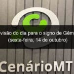 previsao do dia para o signo de gemeos sexta feira 14 de outubro 1220223