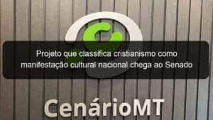 Projeto que classifica cristianismo como manifestação cultural nacional chega ao Senado
