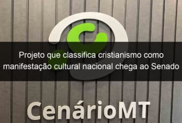 projeto que classifica cristianismo como manifestacao cultural nacional chega ao senado 1283282