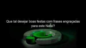 Que tal desejar boas festas com frases engraçadas para este Natal?
