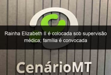 rainha elizabeth ii e colocada sob supervisao medica familia e convocada 1191055