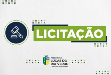 sao 15 oportunidades de licitacao oferecidas pela prefeitura de lucas do rio verde