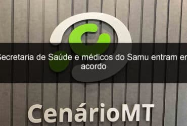 secretaria de saude e medicos do samu entram em acordo 791082