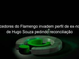 torcedores do flamengo invadem perfil de ex noiva de hugo souza pedindo reconciliacao 989022