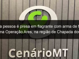 uma pessoa e presa em flagrante com arma de fogo na operacao ares na regiao de chapada dos guimaraes 1040409