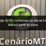 virgem hoje 8 10 horoscopo do dia de hoje e tudo sobre o perfil do signo 1215315