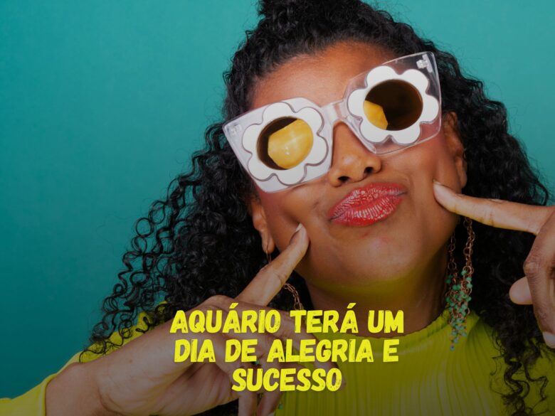 Aquário terá um Dia de Alegria e Sucesso