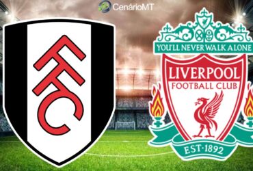 Onde assistir Fulham x Liverpool