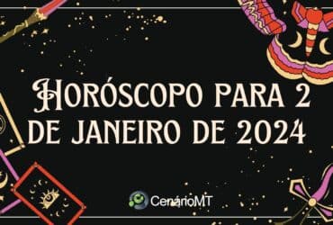 Previsão do Horóscopo para 2 de janeiro de 2024