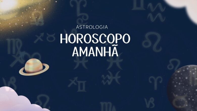 HOROSCOPO PARA AMANHA -