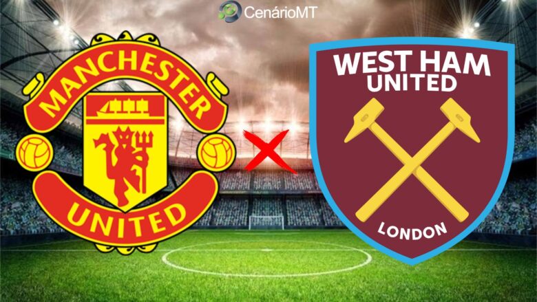 Onde assistir United x West Ham