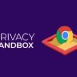 Privacy Sandbox do Google: Uma miragem de privacidade ou uma solução real?