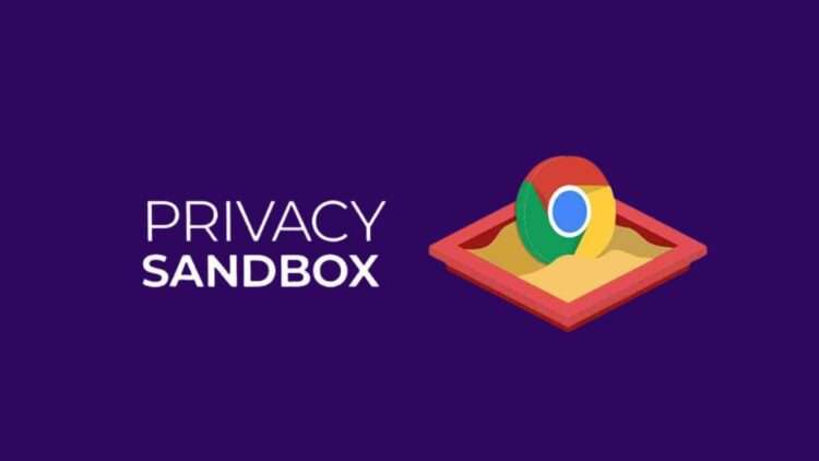 Privacy Sandbox do Google: Uma miragem de privacidade ou uma solução real?