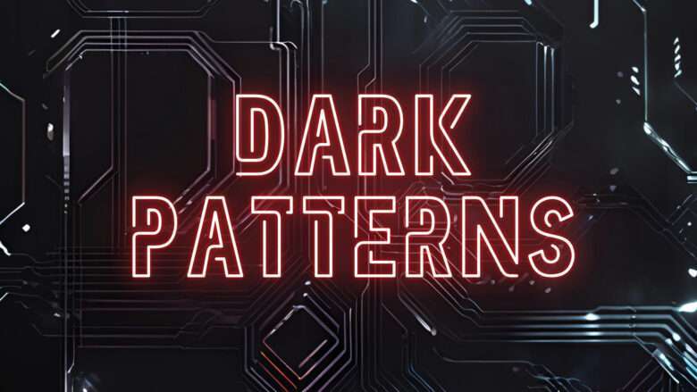 Dark patterns: Armadilhas digitais em games, SaaS e outros