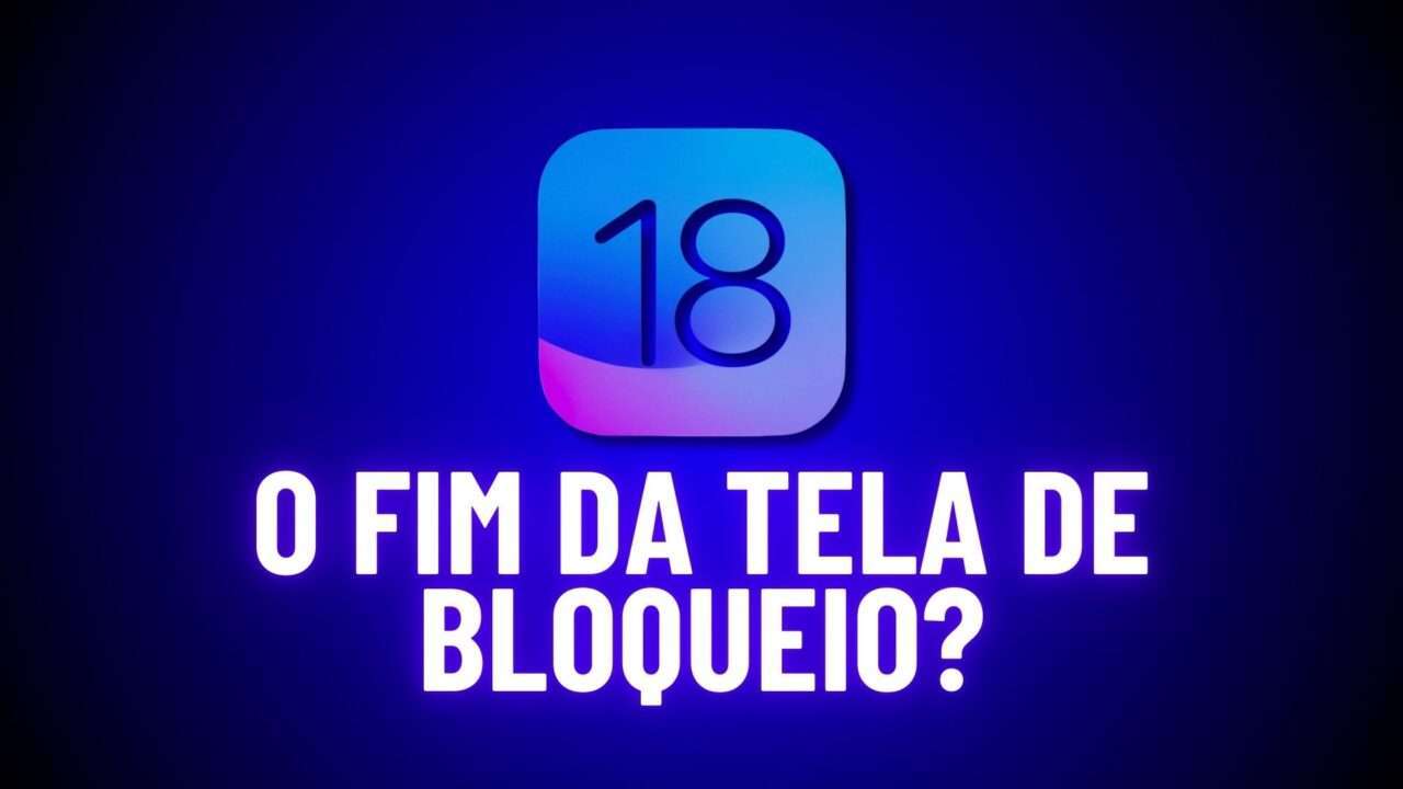 iOS 18: O fim da tela de bloqueio no iPhone?