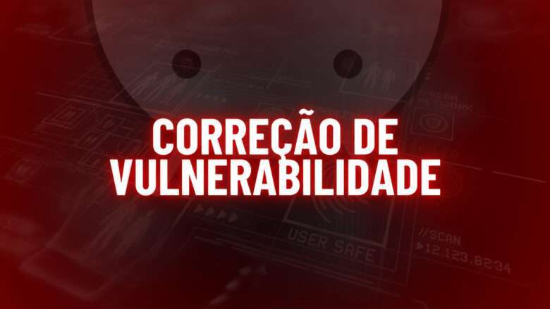 Android: Correção de vulnerabilidade grave no Kernel